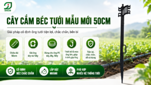 Cây cắm béc tưới mẫu mới 50cm: Cố định ống chắc chắn, lắp đặt tiện lợi